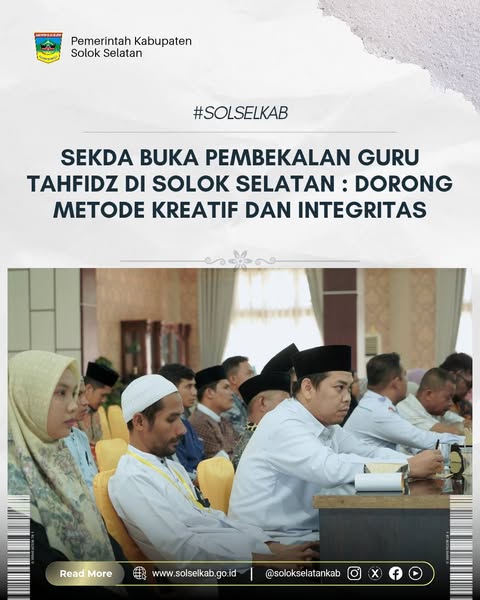 Sekda Buka Pembekalan Guru Tahfidz di Solok Selatan : Dorong Metode Kreatif dan Integritas